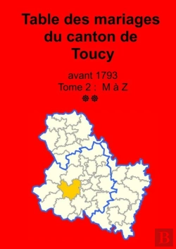 Bertrand.pt - Les Mariages Du Canton De Toucy (Avant 1793) Tome 2