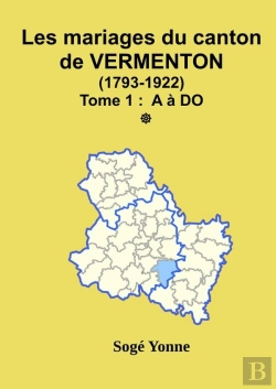 Bertrand.pt - Les Mariages Du Canton De Vermenton (Après 1792) Tome 1