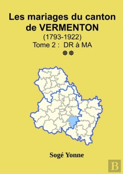 Bertrand.pt - Les Mariages Du Canton De Vermenton (Après 1792) Tome 2