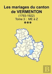Les Mariages Du Canton De Vermenton (Après 1792) Tome 3