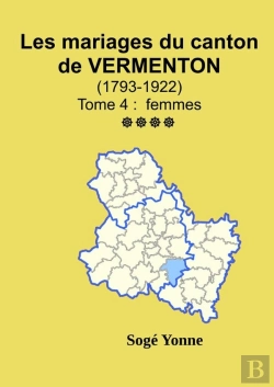 Bertrand.pt - Les Mariages Du Canton De Vermenton (Après 1792) Tome 4