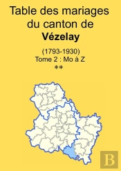 Les Mariages Du Canton De Vézelay (Tome 2)