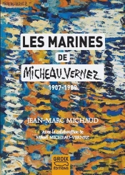 Les Marines De Micheau-Vernez : 1907-1989