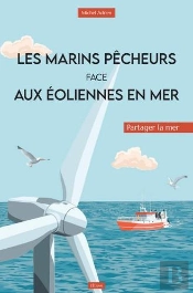 Les Marins Pêcheurs Face Aux Éoliennes En Mer