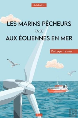 Bertrand.pt - Les Marins Pêcheurs Face Aux Éoliennes En Mer