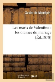 Les Maris De Valentine : Les Drames Du Mariage