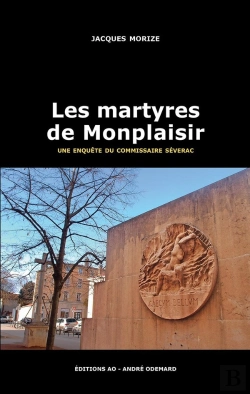 Bertrand.pt - Les Martyres De Monplaisir (Une Enquête Du Commissaire Séverac)