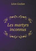 Les Martyrs Inconnus