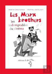 Les Marx Brothers, Les Indomptables Du Cinéma