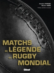 Les Matches De Legende Du Rugby Mondial