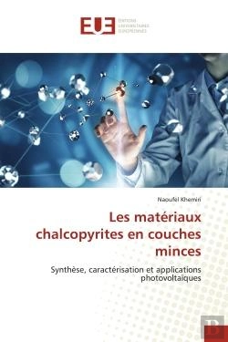 Bertrand.pt - Les Materiaux Chalcopyrites En Couches Minces - Synthese, Caracterisation Et Applications Photovolta