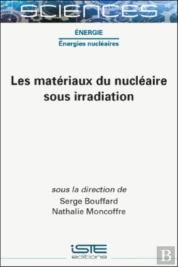 Bertrand.pt - Les Materiaux Du Nucleaire Sous Irradiation