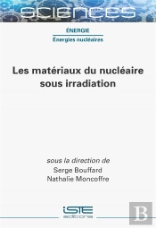 Les Matériaux Du Nucléaire Sous Irradiation
