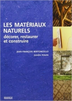 Bertrand.pt - Les Materiaux Naturels ; Decorer, Restaurer Et Construire