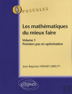 Bertrand.pt - Les Mathématiques Du Mieux Faire. Volume 1. Premiers Pas En Optimisation N° 8