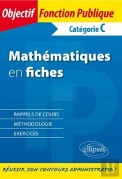 Les Mathématiques En Fiches (Catégorie C)
