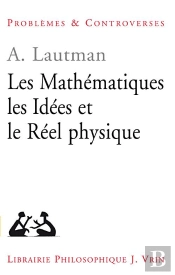 Les Mathématiques, Les Idées Et Le Réel Physique