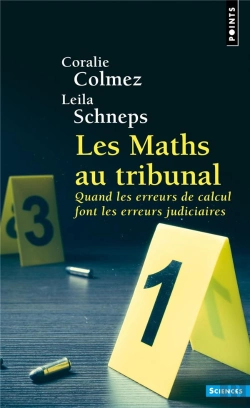 Bertrand.pt - Les Maths Au Tribunal : Quand Les Erreurs De Calcul Font Les Erreurs Judicaires