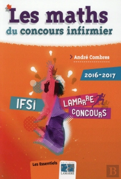 Bertrand.pt - Les Maths Du Concours Infirmier 2016-2017