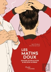 Les Matins Doux : Simone De Beauvoir & Nelson Algren