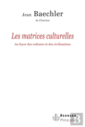 Les Matrices Culturelles ; Au Foyer Des Cultures Et Des Civilisations