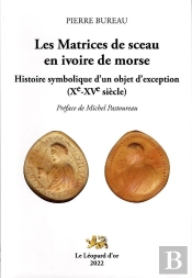 Les Matrices De Sceau En Ivoire De Morse : Histoire Symbolique D'Un Objet D'Exception (Xe-Xve Siècle)