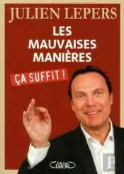 Les Mauvaises Manieres  Plus Jamais !