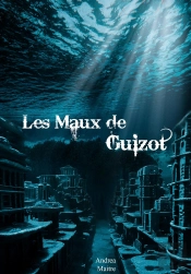 Les Maux De Guizot