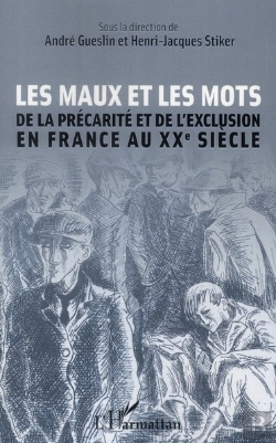 Bertrand.pt - Les Maux Et Les Mots De La Précarité Et De L'Exclusion En France Au Xx Siècle