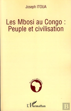 Bertrand.pt - Les Mbosi Au Congo : Peuple Et Civilisation