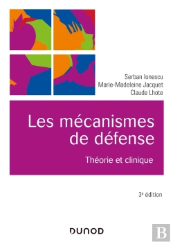 Bertrand.pt - Les Mécanismes De Défense ; Théorie Et Clinique (3e Édition)