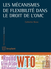 Les Mécanismes De Flexibilité Dans Le Droit De L'Omc