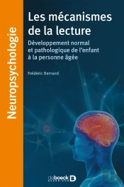 Les Mécanismes De La Lecture ; Développement Normal Et Pathologique De L'Enfant À La Personne Âgée