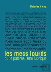 Les Mecs Lourds Ou Le Paternalisme Lubrique