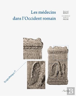 Bertrand.pt - Les Medecins Dans L'Occident Romain : Peninsule Iberique, Bretagne, Gaules, Germanies