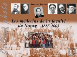 Bertrand.pt - Les Medecins De La Faculte De Nancy - 1885-2005