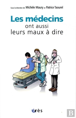 Bertrand.pt - Les Médecins Ont Aussi Leurs Maux À Dire