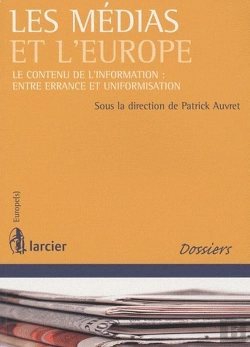 Bertrand.pt - Les Médias Et L'Europe ; Le Contenu De L'Information : Entre Errance Et Uniformisation