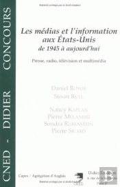 Les Médias Et L'Information Aux États-Unis De 1945 À Aujourd'Hui : Presse, Radio, Télévision Et Multimédia