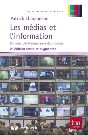 Les Medias Et L'Information L'Impossible Transparence Du Discours