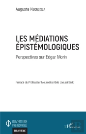 Les Médiations Épistémologiques ; Perspectives Sur Edgar Morin