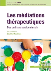 Les Médiations Thérapeutiques ; Des Outils Au Service Du Soin