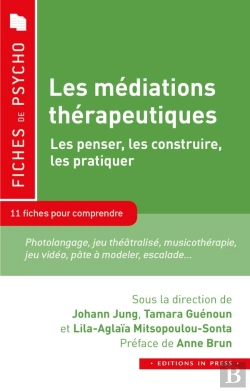 Bertrand.pt - Les Médiations Thérapeutiques : Les Penser, Les Construire, Les Pratiquer