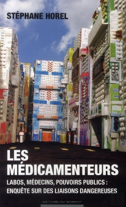 Bertrand.pt - Les Médicamenteurs ; Labos, Médecins, Pouvoirs Publics ; Enquête Sur Des Liaisons Dangereuses