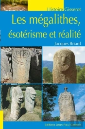 Les Mégalithes, Ésotérisme Et Réalité