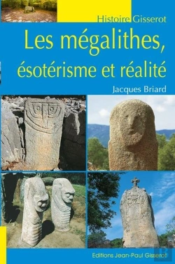 Bertrand.pt - Les Mégalithes, Ésotérisme Et Réalité