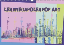 Bertrand.pt - Les Megapoles Pop Art Calendrier Mural 2018 Din A3 Horizontal