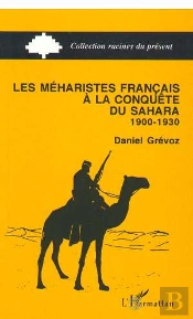 Les Meharistes Francais A La Conquete Du Sahara, 1900-1930