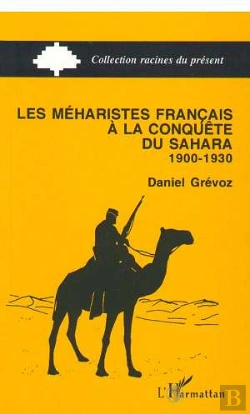 Bertrand.pt - Les Meharistes Francais A La Conquete Du Sahara, 1900-1930