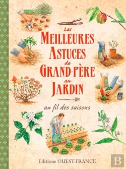 Bertrand.pt - Les Meilleures Astuces De Grand-Pere Au Jardin